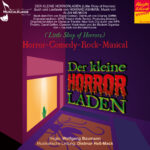 Der kleine Horrorladen: Horror-Comedy-Rock-Musical